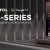 软件更新修复错误后，TCL再次销售GoogleTV