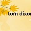 tom dixon（关于tom dixon的介绍）
