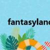 fantasyland（关于fantasyland的简介）