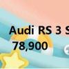 Audi RS 3 Sportback在澳大利亚发售澳元$ 78,900 