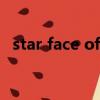 star face off（关于star face off的简介）