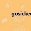 gosicked（关于gosicked的简介）
