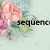 sequence（关于sequence的简介）