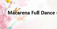 Macarena Full Dance(macarena)