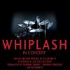 WHIPLASH IN CONCERT在波士顿全球首演