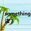 something的用法和搭配（something的用法）
