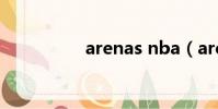 arenas nba(arenas)