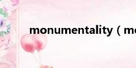 monumentality(monument)