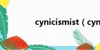 cynicismist(cynicism)