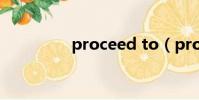proceed to(proceed)