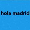 hola madrid什么意思（holamario啥意思）